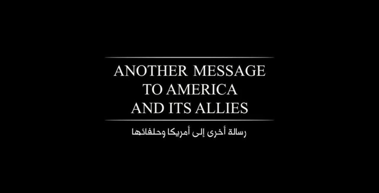 رسالة أخرى إلى أمريكا و حلفائها - مؤسسة الفرقان